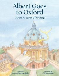 Book Cover for Albert Goes to Oxford by Maria Ploumaki Bigler