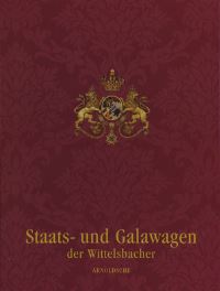 Book Cover for Wittelsbach State and Ceremonial Carriages by Rudolph H Wackernagel, Gardens and Lakes Bavarian Administration of State Castles