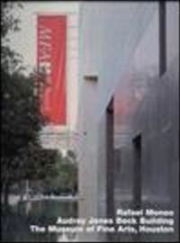 Book Cover for Rafael Moneo, Audrey Jones Beck Building, The Museum of Fine Arts, Houston by Martha Thorne, Joe C Aker, Gary Zvonkovic