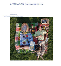 Book Cover for A Variation on Powers of Ten by Amy Franceschini, Michael Swaine, Futurefarmers Firm