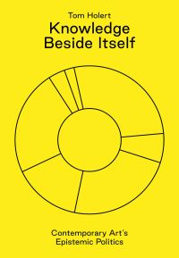 Book Cover for Knowledge Beside Itself by Tom Holert