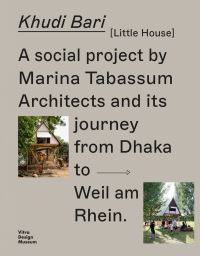 Book Cover for Khudi Bari and Its Journey from Dhaka to Weil Am Rhein by André Tavares, Marina Tabassum, Arman Abedin