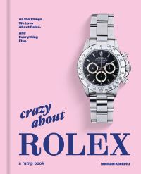 Book Cover for Crazy About Rolex by Michael Köckritz
