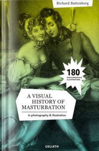 Book Cover for A Visual History of Masturbation by Richard Battenberg