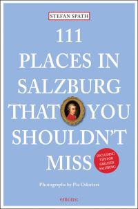 Book Cover for 111 Places in Salzburg That You Shouldn't Miss by Stefan Spath