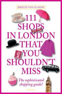 Book Cover for 111 Shops in London That You Shouldn't Miss by Kirstin von Glasow