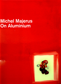 Book Cover for Michel Majerus on Aluminium by Thomas Demand, Laura Owens, Jorge Pardo, Jordan Wolfson, Christopher Wool, Michel Majerus, Matthew Marks Gallery, Germany Neugerriemschneider Gallery  Berlin