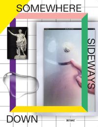 Book Cover for Somewhere Sideways Down at an Angle but Very Close by Florian Meisenberg