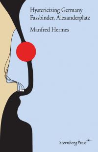 Book Cover for Hystericizing Germany by Manfred Hermes