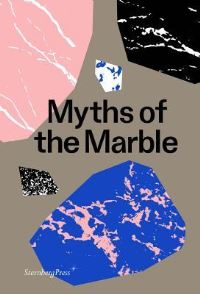 Book Cover for Myths of the Marble by Alex Klein, Milena Hoegsberg