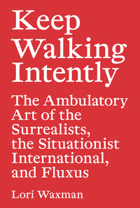 Book Cover for Keep Walking Intently by Lori Waxman