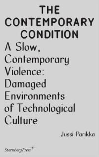 Book Cover for A Slow Contemporary Violence by Jussi Parikka