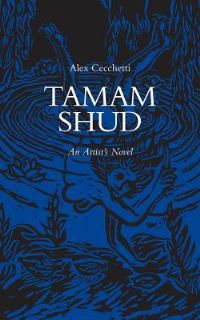 Book Cover for Tamam Shud by Alex Cecchetti