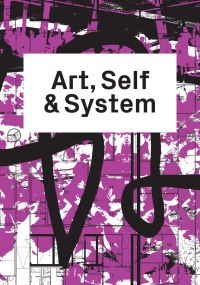 Book Cover for Art, Self & System by Donatella Bernardi