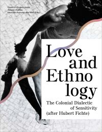 Book Cover for Love and Ethnology by Diedrich Diederichsen, Anselm Franke