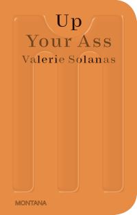 Book Cover for Up Your Ass by Valerie Solanas