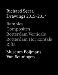 Book Cover for Richard Serra - Drawings 2015-2017 by Netherlands Museum Boijmans Van Beuningen Rotterdam