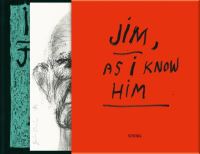 Book Cover for Jim - As I Know Him by Jim Dine