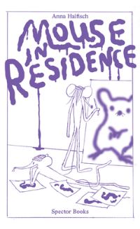 Book Cover for Mouse in Residence by Anna Haifisch
