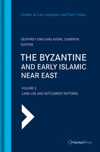 Book Cover for The Byzantine and Early Islamic Near East. Volume 2 Land Use and Settlement Patterns by G R D King, Averil Cameron