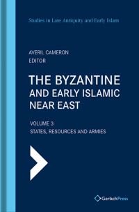 Book Cover for The Byzantine and Early Islamic Near East. Volume 3 States, Resources and Armies by Workshop on Late Antiquity and Early Islam