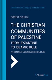 Book Cover for The Christian Communities of Palestine from Byzantine to Islamic Rule by Robert Schick