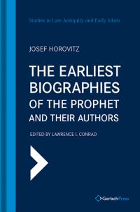 Book Cover for The Earliest Biographies of the Prophet and Their Authors by Josef Horovitz