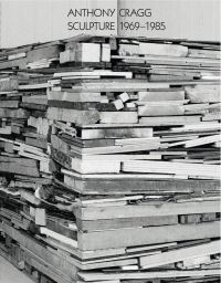 Book Cover for Anthony Cragg. Sculpture 1969-1985 by Tony Cragg
