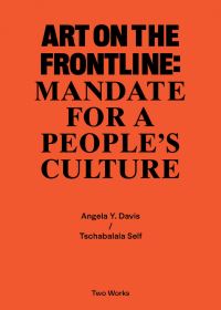 Book Cover for Art on the Frontline by Angela Y Davis, Tschabalala Self