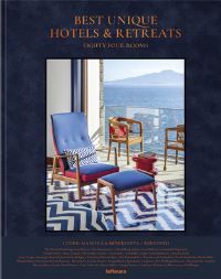Book Cover for Best Unique Hotels & Retreats by Sebastian Schoellgen, Martin Nicholas Kunz