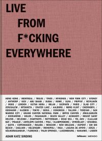 Book Cover for Live From F*cking Everywhere by Adam Katz Sinding