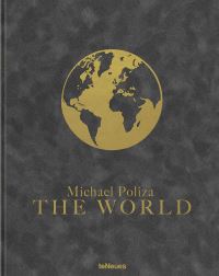 Book Cover for The World by Michael Poliza, Sophy Roberts