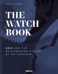 Book Cover for The Watch Book Oris by Gisbert L Brunner