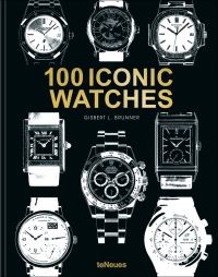 Book Cover for 100 Iconic Watches by Gisbert L Brunner