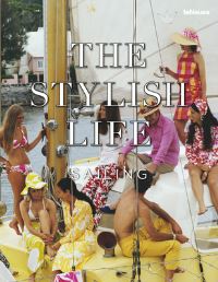 Book Cover for The Stylish Life Sailing by Teneues