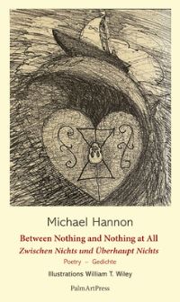Book Cover for Between Nothing and Nothing at All - Selected Poems by Michael Hannon