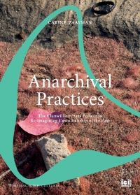 Book Cover for Anarchival Practices by Carine Zaayman