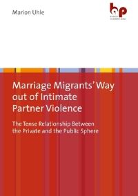 Book Cover for Marriage Migrants Way Out of Intimate Partner Violence by Marion Uhle