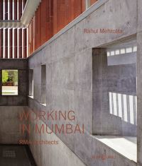 Book Cover for Working in Mumbai by Rahul Mehrotra