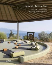 Book Cover for Mindful Places to Stay by gestalten