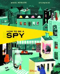 Book Cover for How to Be a Spy by Daniel Nesquens