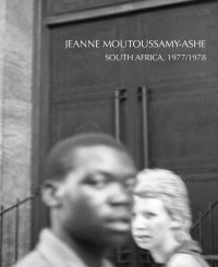 Book Cover for Jeanne Moutoussamy-Ashe - South Africa 1977-78 by Jeanne MoutoussamyAshe