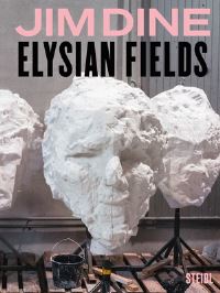 Book Cover for Elysian Fields by Jim Dine