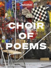 Book Cover for Choir of Poems by Jim Dine