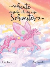 Book Cover for Heute Wunsche Ich Mir Eine Schwester by Irina Bock