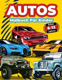 Book Cover for Autos-Malbuch Für Kinder Von 6-12 Jahren by Colority Book