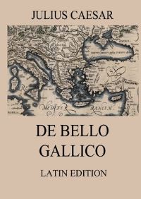 Book Cover for De Bello Gallico by Julius Caesar