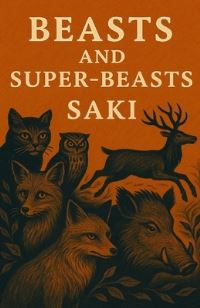 Book Cover for Beasts And Super Beasts(Illustrated) by Saki
