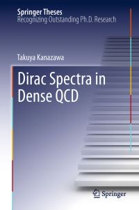 Book Cover for DIRAC Spectra in Dense QCD by Takuya Kanazawa