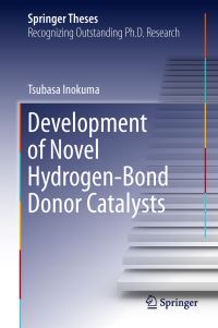 Book Cover for Development of Novel Hydrogen-Bond Donor Catalysts by Tsubasa Inokuma